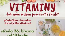 Vitaminy, jak nám mohou pomáhat i škodit